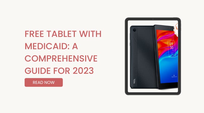 Free Tablet With Medicaid: A Comprehensive Guide for 2024