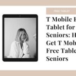 T Mobile Free Tablet for Seniors