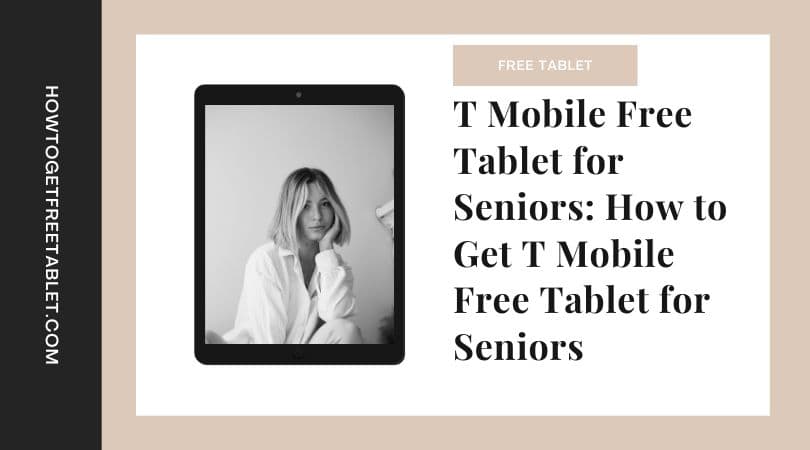 T Mobile Free Tablet for Seniors