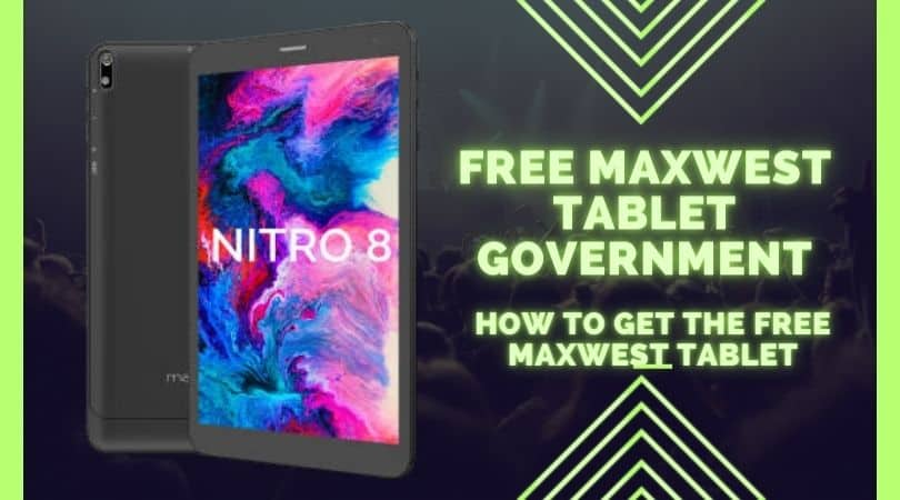 Free Maxwest Nitro 8 Tablet Government: How to Get the Free Maxwest Tablet