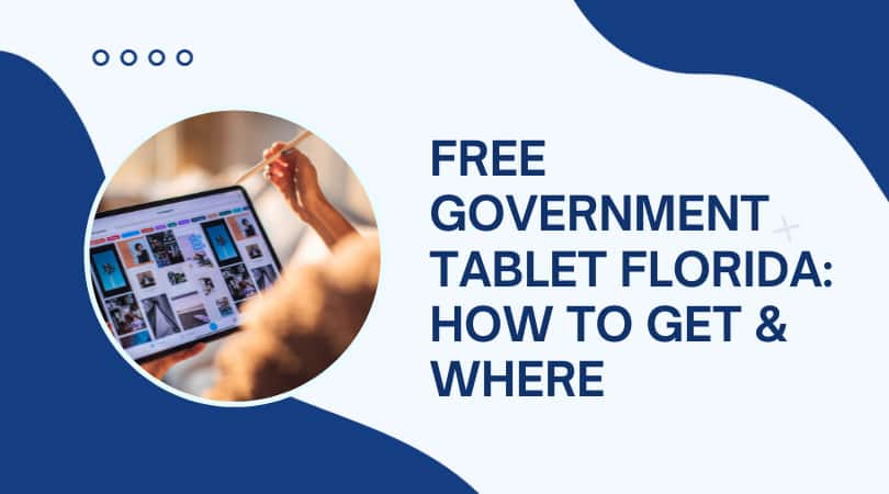 Free Government Tablet Florida: How to Get & Where