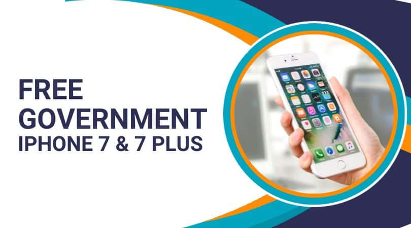 Free Government iPhone 7 & 7 Plus