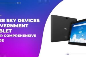 Free Sky Devices Government Tablet Your Comprehensive Guide (1)