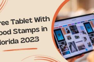 Free Tablet With Food Stamps in Florida 2023 (1)