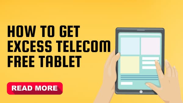 How To Get Excess Telecom Free Tablet 2024?