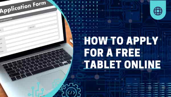 How to Apply for a Free Tablet Online