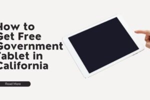 How to Get Free Government Tablet in California