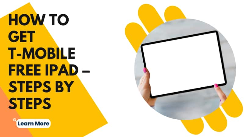 How to Get T-Mobile Free iPad –Steps by Steps