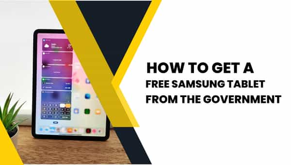 How to Get a Free Samsung Tablet From the Government