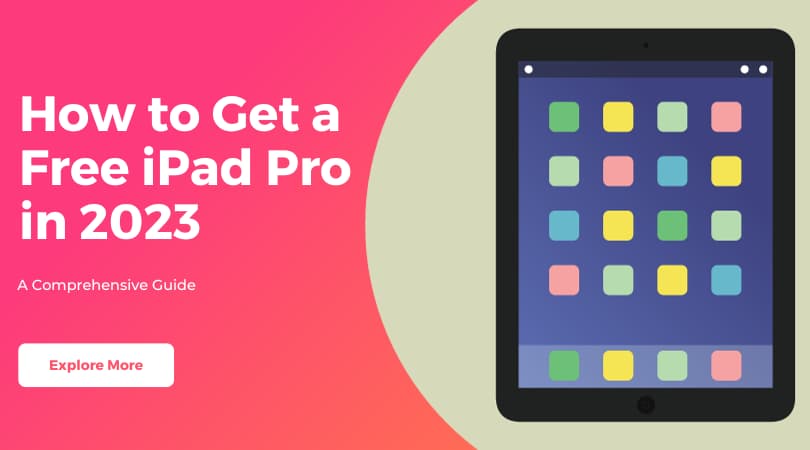 How to Get a Free iPad Pro in 2023