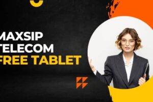 Maxsip Telecom Free Tablet [How & Where]