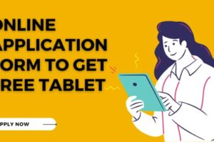 Online Application Form to Get Free Tablet