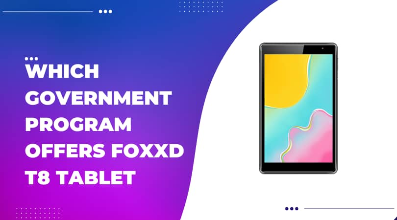 Which Government Program Offers Foxxd T8 Tablet