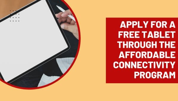 Apply for a Free Tablet Through the Affordable Connectivity Program (1)