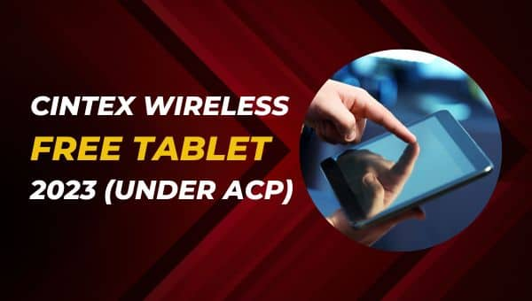 Cintex Wireless Free Tablet 2024 (Under ACP)