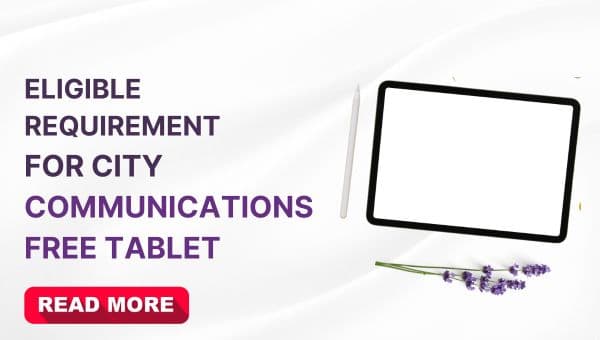 Eligible Requirement for City Communications Free Tablet (1)