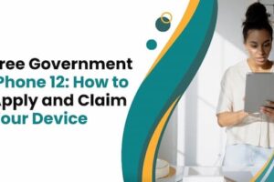 Free Government iPhone 12 How to Apply and Claim Your Device (1)