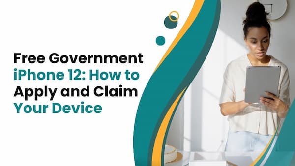 Free Government iPhone 12 How to Apply and Claim Your Device (1)