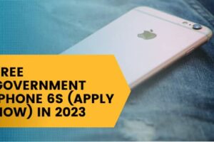 Free Government iPhone 6s (Apply Now) In 2023