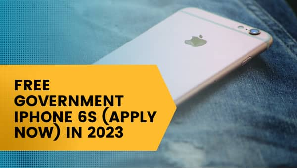 Free Government iPhone 6s (Apply Now) In 2024