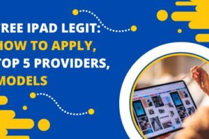 Free iPad Legit How to Apply, Top 5 Providers, Models