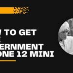 How to Get Free Government iPhone 12 Mini (1)