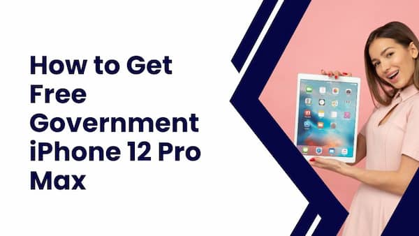 How to Get Free Government iPhone 12 Pro Max