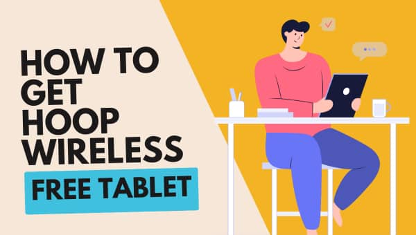 How to Get Hoop Wireless Free Tablet