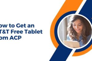 How to Get an AT&T Free Tablet from ACP (1)