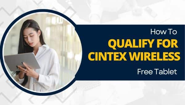 How to Qualify for Cintex Wireless Free Tablet (1)