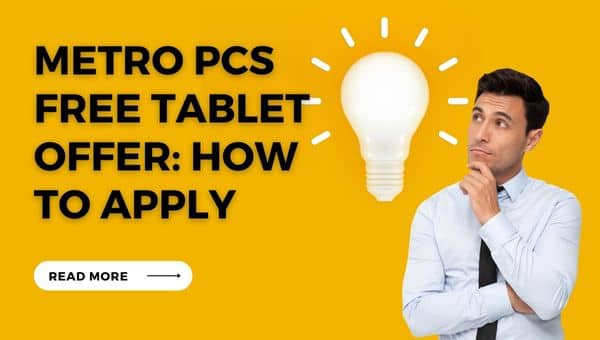 Metro PCS Free Tablet Offer: How to Apply