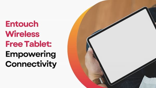 Entouch Wireless Free Tablet: Empowering Connectivity