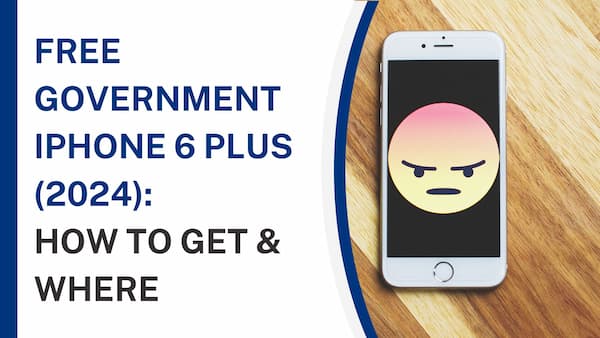 Free Government iPhone 6 Plus (2024) How to Get & Where (1)