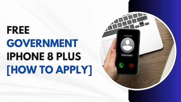 Free Government iPhone 8 Plus [How to Apply]