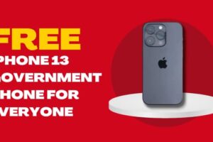 Free iPhone 13 Government Phone for Everyone