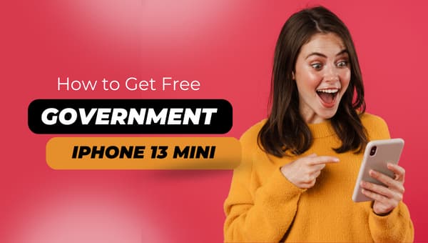 How to Get Free Government iPhone 13 Mini – Easy Guide