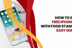 How to Get Free iPhone 7 With Food Stamps – Easy Guide