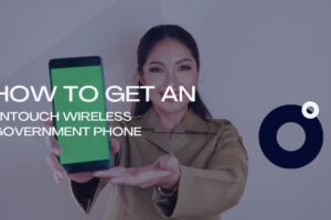 How to Get an enTouch Wireless Government Phone