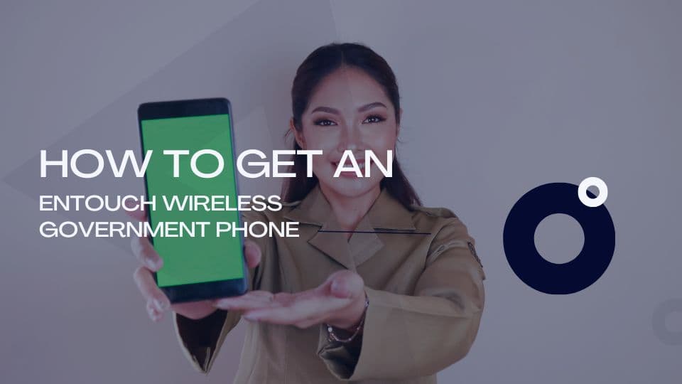 How to Get an enTouch Wireless Government Phone