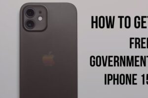 Free Government iPhone 15 How to Get, Where