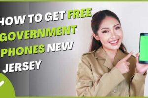 How to Get Free Government Phones New Jersey (1)