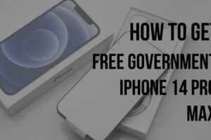 How to Get Free Government iPhone 14 Pro Max