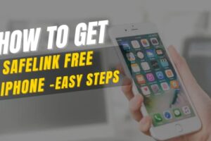 How to Get SafeLink Free iPhone – Easy Steps