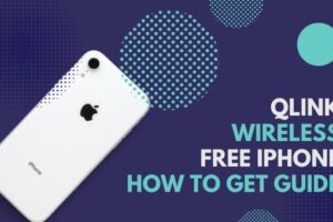 Qlink Wireless Free iPhone (2024) How to Get Guide