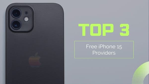 Top 3 Free iPhone 15 Providers