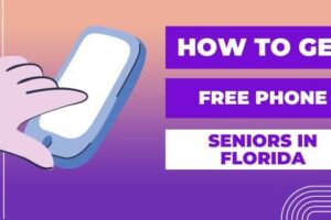 How To Get Free Phone For Seniors In Florida