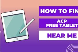 How to Find an ACP Free Tablet Near Me