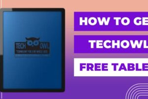 How to Get TechOWL Free Tablet