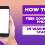 How to Get a Free Government Phone in Washington State