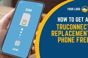 How to Get a TruConnect Replacement Phone Free